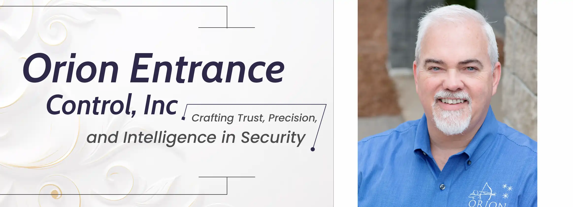 Orion Entrance Control, Inc.: Crafting Trust, Precision | Business Minds Media