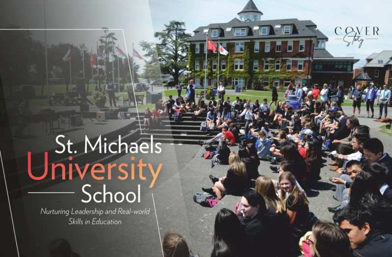 St. Michaels University School : Nurturing Leadership | Education Excellence Magazine