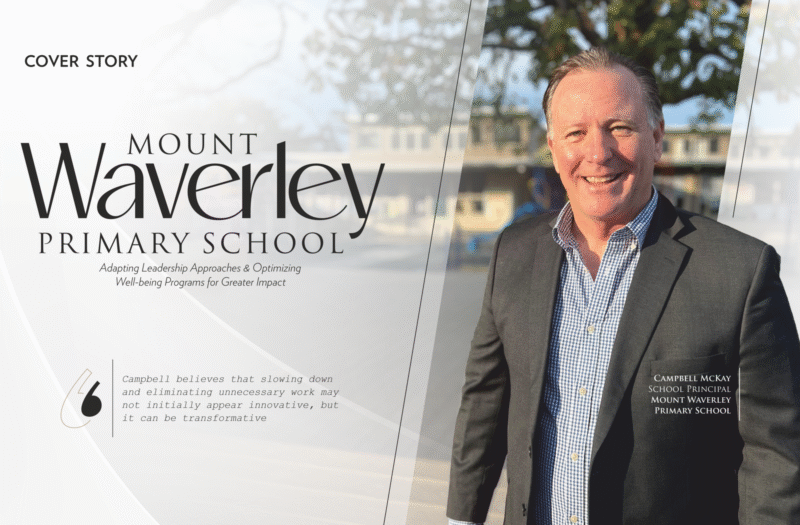Mount Waverley Primary School:Adapting Leadership Approaches | Education Excellence Magazine