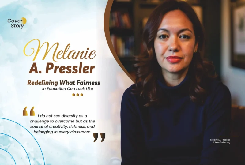Melanie Pressler: Redefining Fairness in Education Can Look Like | Education Excellence Magazine