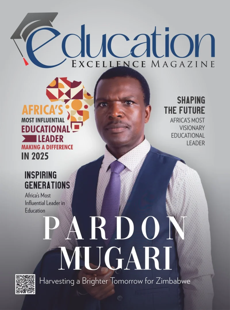 Africa’s Most Influential Educational Leader Making a Difference in 2025 | Education Excellence Magazine