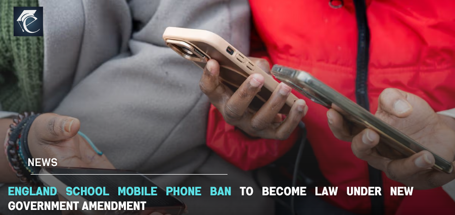 England School Mobile Phone Ban to Become Law | Education Excellence Magazine