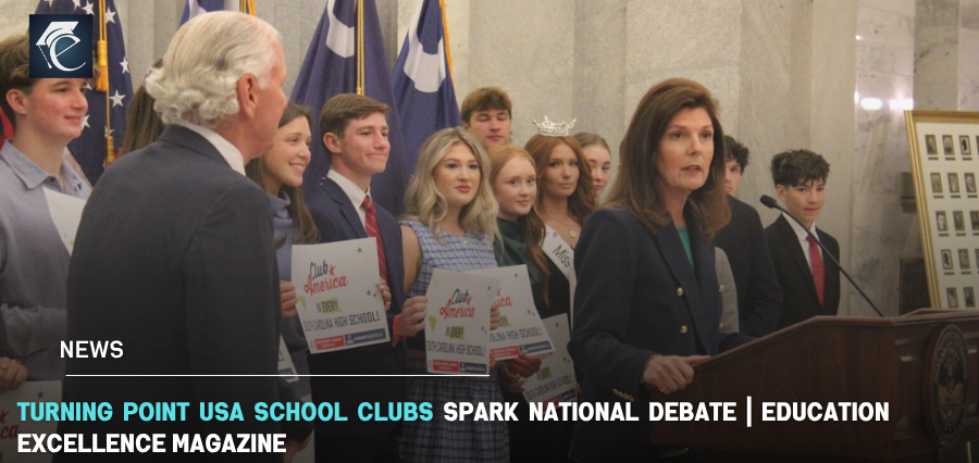 Turning Point USA School Clubs Spark National Debate | Education Excellence Magazine