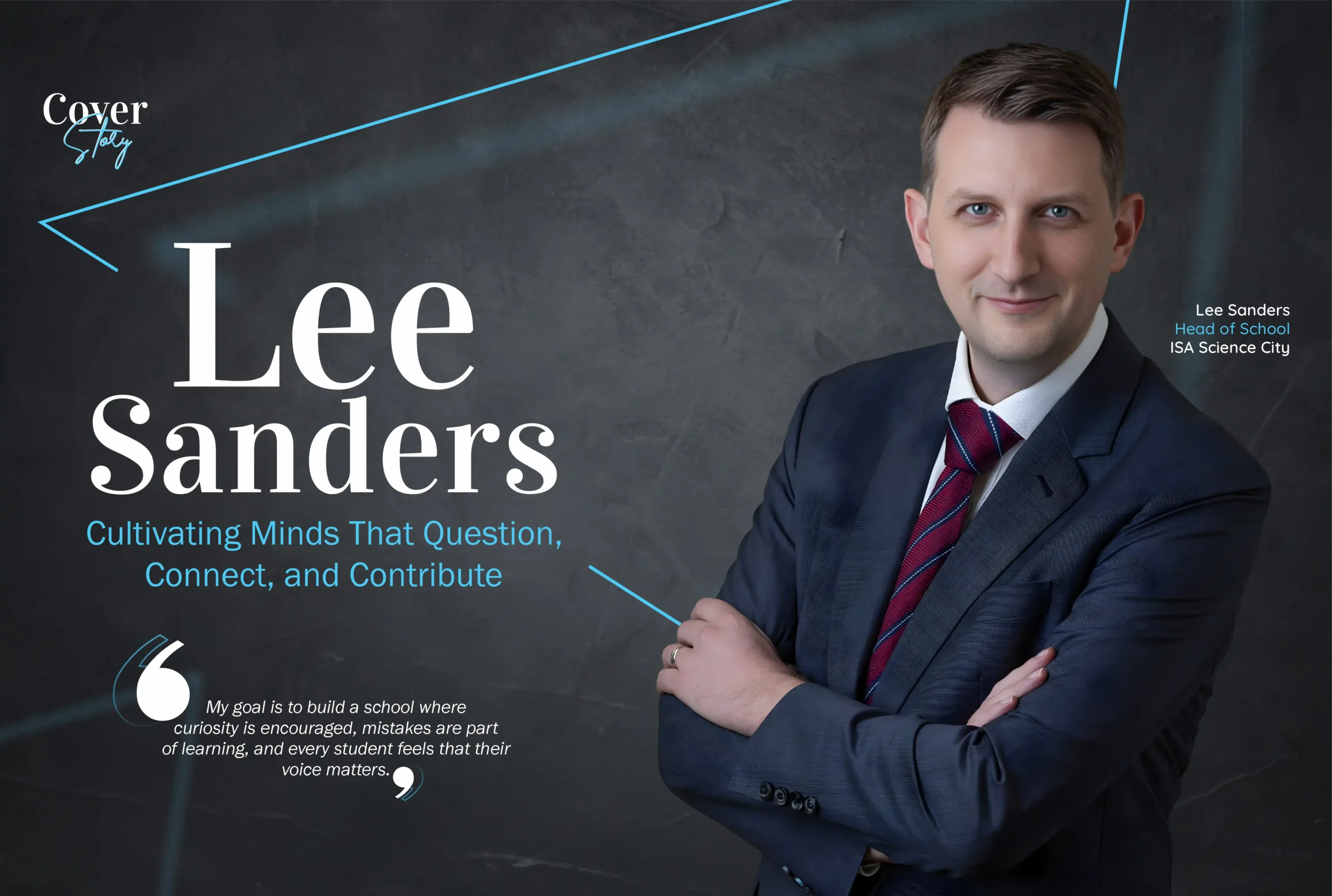 Lee Sanders | ISA Science City | Minds That Question, Connect, & Contribute | Education Excellence Magazine