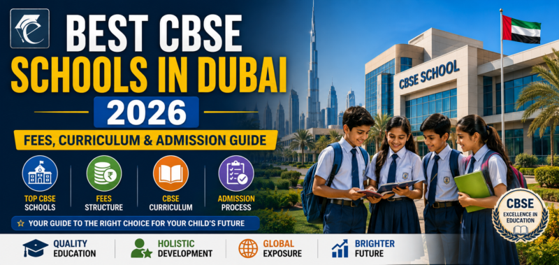 Best CBSE Schools in Dubai 2026: Fees, Curriculum & Admission Guide