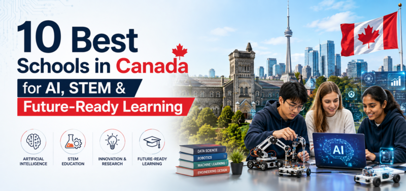 10 Best Schools in Canada for STEM 2026: AI & Future-Ready Learning