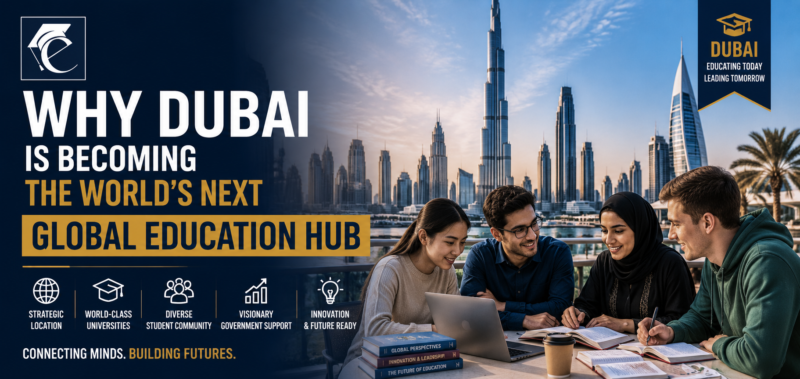 Why Dubai Is Becoming the World’s Next Global Education Hub